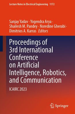 Proceedings of 3rd International Conference on Artificial Intelligence, Robotics, and Communication: ICAIRC 2023