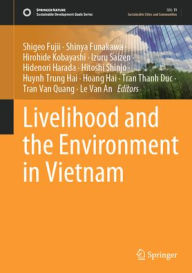 Title: Livelihood and the Environment in Vietnam, Author: Shigeo Fujii