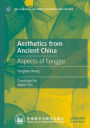 Aesthetics from Ancient China: Aspects of Fenggu