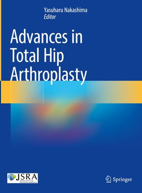 Advances Total Hip Arthroplasty