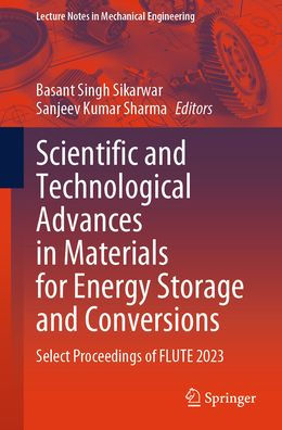 Scientific and Technological Advances Materials for Energy Storage Conversions: Select Proceedings of FLUTE 2023