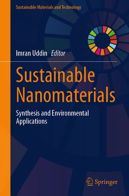 Sustainable Nanomaterials: Synthesis and Environmental Applications