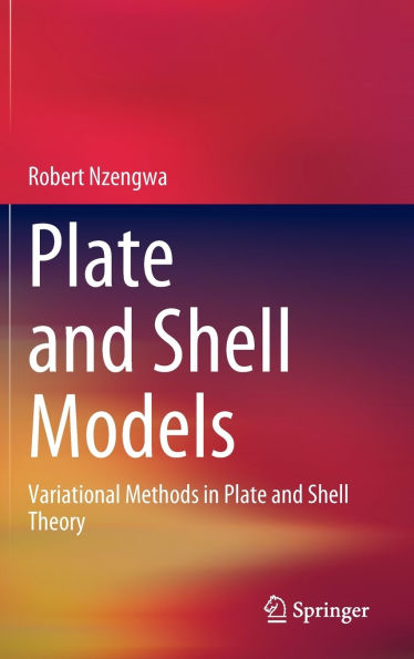 Plate and Shell Models: Variational Methods Theory