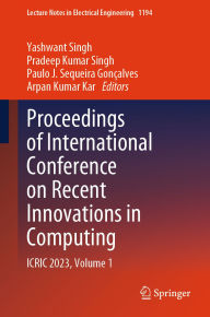 Title: Proceedings of International Conference on Recent Innovations in Computing: ICRIC 2023, Volume 1, Author: Yashwant Singh