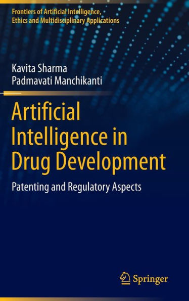 Artificial Intelligence in Drug Development: Patenting and Regulatory Aspects