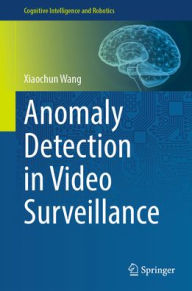 Title: Anomaly Detection in Video Surveillance, Author: Xiaochun Wang