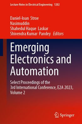 Emerging Electronics and Automation: Select Proceedings of the 3rd International Conference, E2A 2023, Volume 2