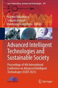 Title: Advanced Intelligent Technologies and Sustainable Society: Proceedings of 4th International Conference on Advanced Intelligent Technologies (ICAIT 2023), Author: Kazumi Nakamatsu