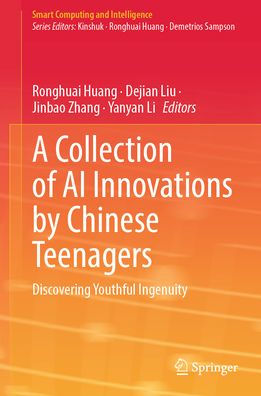 A Collection of AI Innovations by Chinese Teenagers: Discovering Youthful Ingenuity