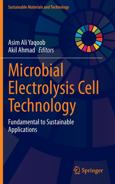Microbial Electrolysis Cell Technology: Fundamental to Sustainable Applications