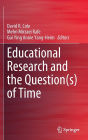 Educational Research and the Question(s) of Time