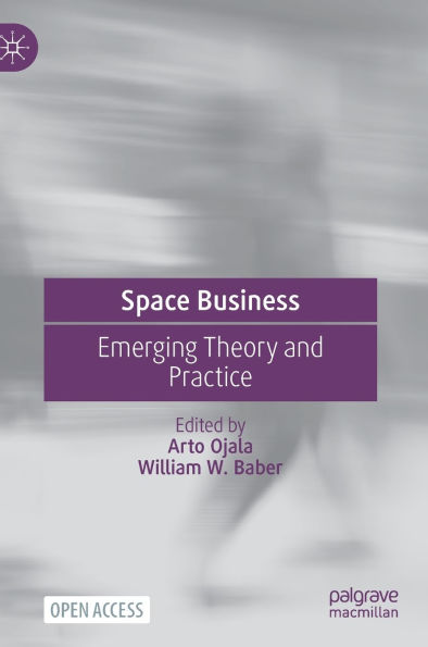 Space Business: Emerging Theory and Practice