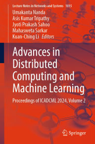 Title: Advances in Distributed Computing and Machine Learning: Proceedings of ICADCML 2024, Volume 2, Author: Umakanta Nanda