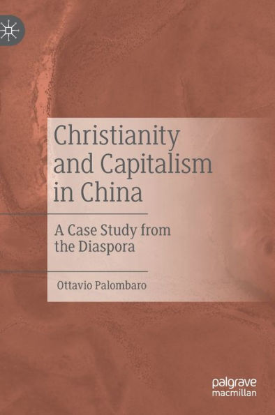 Christianity and Capitalism in China: A Case Study from the Diaspora