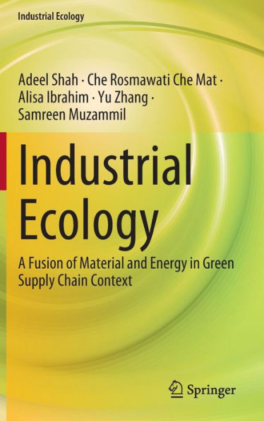 Industrial Ecology: A Fusion of Material and Energy Green Supply Chain Context