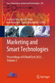 Title: Marketing and Smart Technologies: Proceedings of ICMarkTech 2023, Volume 2, Author: José Luís Reis