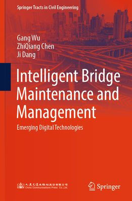 Intelligent Bridge Maintenance and Management: Emerging Digital Technologies