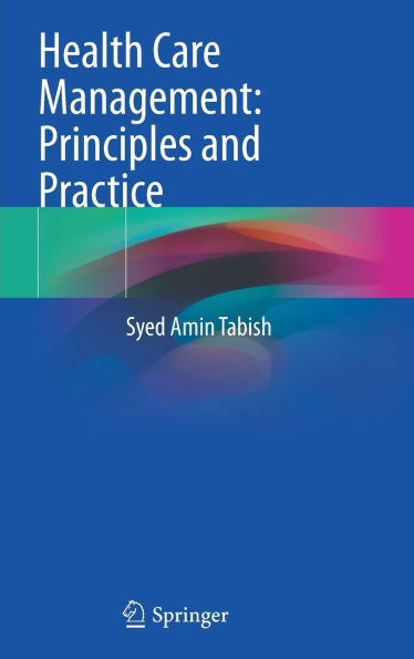 Health Care Management: Principles and Practice