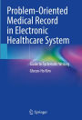 Problem-Oriented Medical Record in Electronic Healthcare System: Guide to Systematic Writing