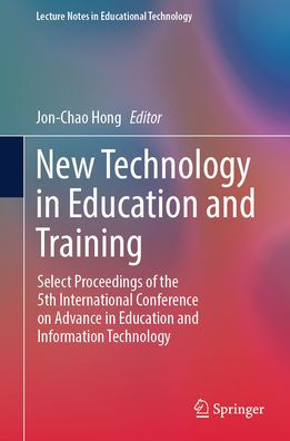 New Technology Education and Training: Select Proceedings of the 5th International Conference on Advance Information