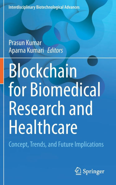 Blockchain for Biomedical Research and Healthcare: Concept, Trends, and Future Implications