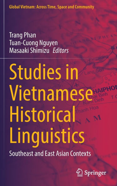 Studies Vietnamese Historical Linguistics: Southeast and East Asian Contexts