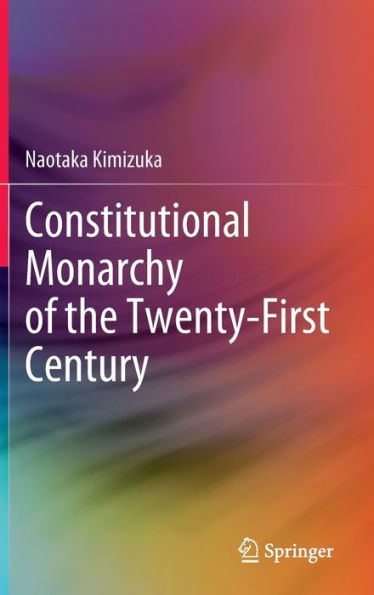 Constitutional Monarchy of the Twenty-First Century