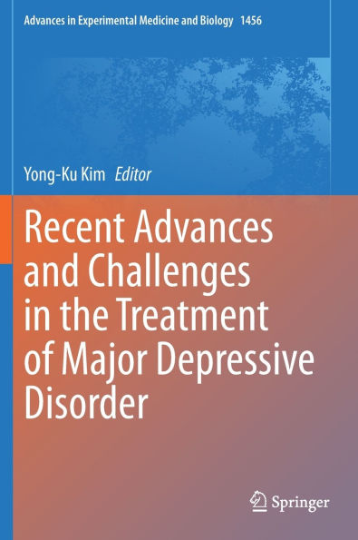 Recent Advances and Challenges the Treatment of Major Depressive Disorder