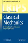 Classical Mechanics: From Particles to Continua and Regularity to Chaos