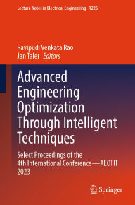 Title: Advanced Engineering Optimization Through Intelligent Techniques: Select Proceedings of the 4th International Conference-AEOTIT 2023, Author: Ravipudi Venkata Rao