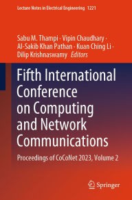 Title: Fifth International Conference on Computing and Network Communications: Proceedings of CoCoNet 2023, Volume 2, Author: Sabu M. Thampi