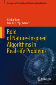 Title: Role of Nature-Inspired Algorithms in Real-life Problems, Author: Vanita Garg
