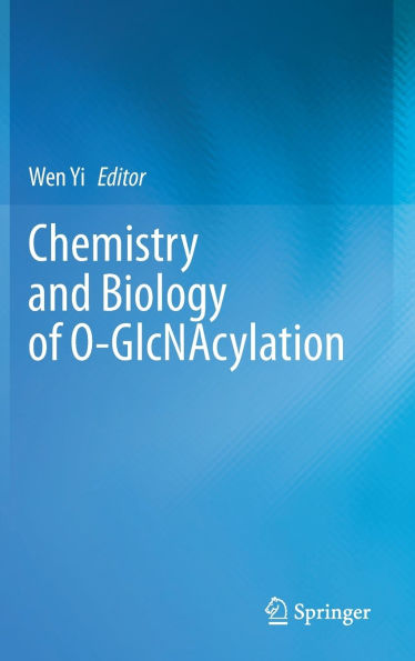 Chemistry and Biology of O-GlcNAcylation