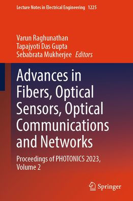 Advances Fibers, Optical Sensors, Communications and Networks: Proceedings of PHOTONICS 2023, Volume 2