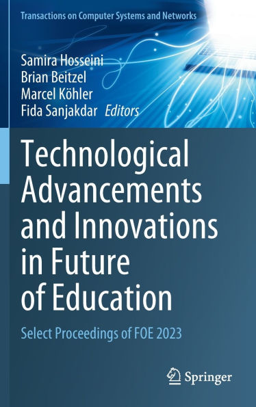 Technological Advancements and Innovations Future of Education: Select Proceedings FOE 2023