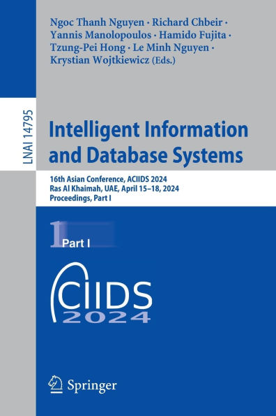Intelligent Information and Database Systems: 16th Asian Conference, ACIIDS 2024, Ras Al Khaimah, UAE, April 15-18, Proceedings, Part I
