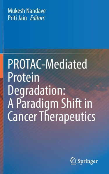 PROTAC-Mediated Protein Degradation: A Paradigm Shift Cancer Therapeutics