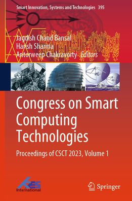 Congress on Smart Computing Technologies: Proceedings of CSCT 2023, Volume 1