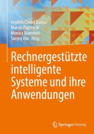 Title: Rechnergestützte intelligente Systeme und ihre Anwendungen, Author: Jagdish Chand Bansal