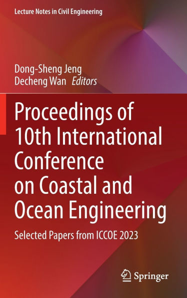 Proceedings of 10th International Conference on Coastal and Ocean Engineering: Selected Papers from ICCOE 2023