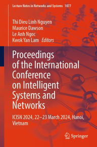 Title: Proceedings of the International Conference on Intelligent Systems and Networks: ICISN 2024, 22-23 March 2024, Hanoi, Vietnam, Author: Thi Dieu Linh Nguyen