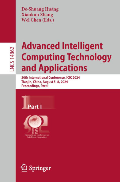 Advanced Intelligent Computing Technology and Applications: 20th International Conference, ICIC 2024, Tianjin, China, August 5-8, 2024, Proceedings, Part I