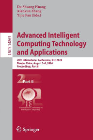 Title: Advanced Intelligent Computing Technology and Applications: 20th International Conference, ICIC 2024, Tianjin, China, August 5-8, 2024, Proceedings, Part II, Author: De-Shuang Huang