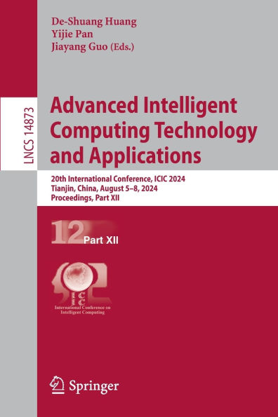 Advanced Intelligent Computing Technology and Applications: 20th International Conference, ICIC 2024, Tianjin, China, August 5-8, Proceedings, Part XII
