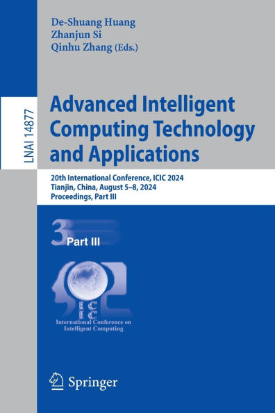 Advanced Intelligent Computing Technology and Applications: 20th International Conference, ICIC 2024, Tianjin, China, August 5-8, Proceedings, Part III