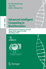 Title: Advanced Intelligent Computing in Bioinformatics: 20th International Conference, ICIC 2024, Tianjin, China, August 5-8, 2024, Proceedings, Part II, Author: De-Shuang Huang