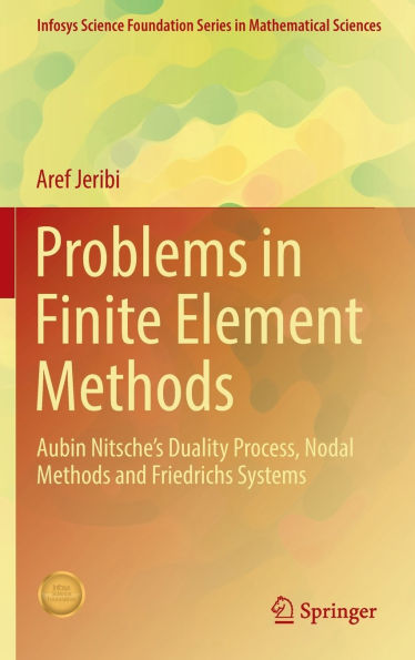 Problems Finite Element Methods: Aubin Nitsche's Duality Process, Nodal Methods and Friedrichs Systems