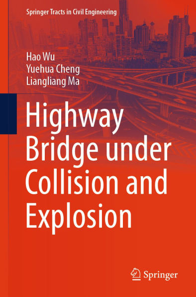Highway Bridge under Collision and Explosion