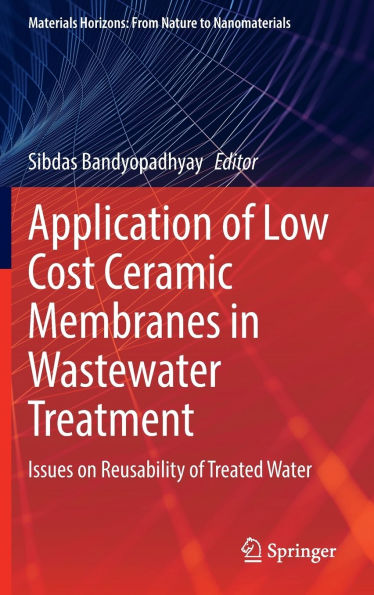 Application of Low Cost Ceramic Membranes in Wastewater Treatment: Issues on Reusability of Treated Water
