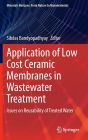 Application of Low Cost Ceramic Membranes in Wastewater Treatment: Issues on Reusability of Treated Water